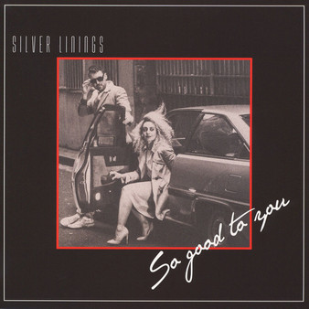 Silver Linings - So Good To You VG+