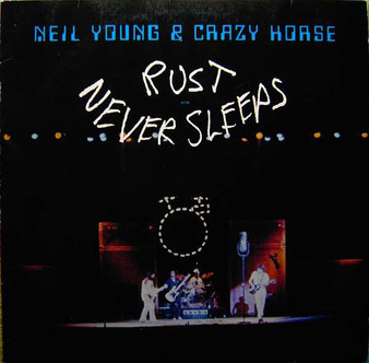 Neil Young & Crazy Horse - Rust Never Sleeps VG+