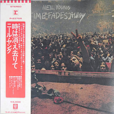 Neil Young = ニール・ヤング* - Time Fades Away = 時は消え去りて