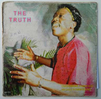 Osayomore Joseph His Ulele Power Sound* - The Truth