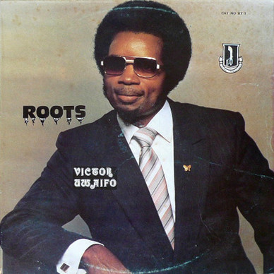 Victor Uwaifo & His Titibitis* - Roots