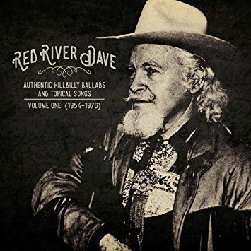 Red River Dave - Authentic Hillbilly Ballads And Topical Songs Volume One (1954-1976) M