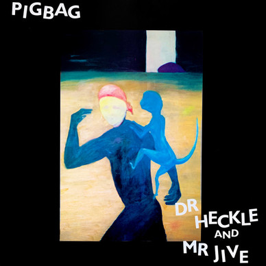 Pigbag - Dr Heckle And Mr Jive M
