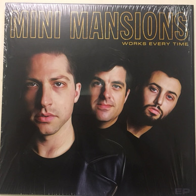 Mini Mansions - Works Every Time M