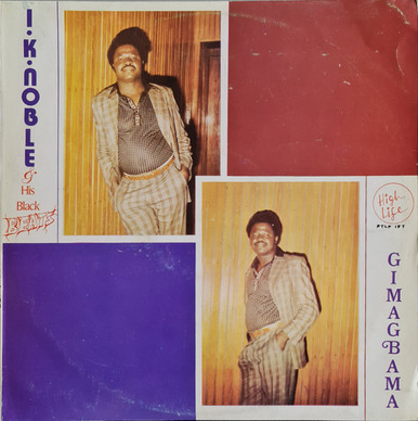 I.K. Noble & His Black Beats* - Gimagbama G+