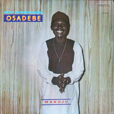 Chief Stephen Osita Osadebe & His Nigeria Sound Makers International - Makojo VG+