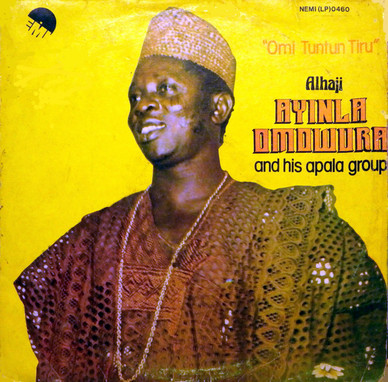 Alhaji Ayinla Omowura And His Apala Group* - Omi Tuntun Tiru VG