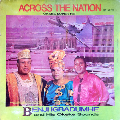 Benji Igbadumhe And His Okeke Sound International - Across The Nation VG