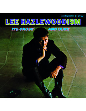 Lee Hazlewood - Lee Hazlewoodism - Its Cause And Cure M