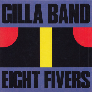 Gilla Band - Eight Fivers NM or M-