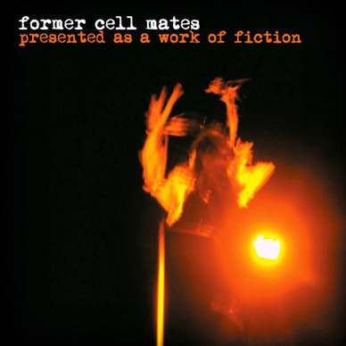 Former Cell Mates - Presented As A Work Of Fiction NM or M-
