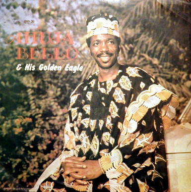 Ahuja Bello & His Golden Eagles* - Ahuja Bello & His Golden Eagle VG+