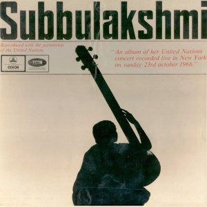 Subbulakshmi* - "An Album Of Her United Nations Concert Recorded Live In New Yoek On Sunday 23rd October 1966" VG+