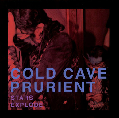 Cold Cave / Prurient - Stars Explode NM or M-