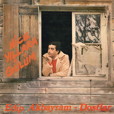 Edip Akbayram & Dostlar - Nice Yıllara Gülüm M