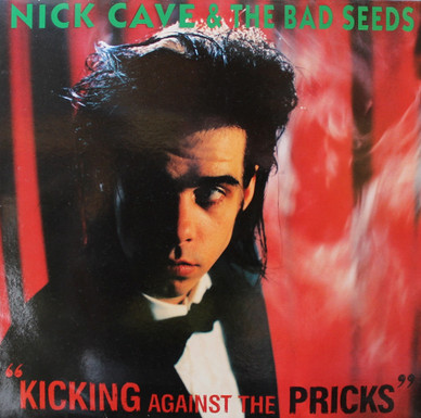 Nick Cave & The Bad Seeds - Kicking Against The Pricks VG+