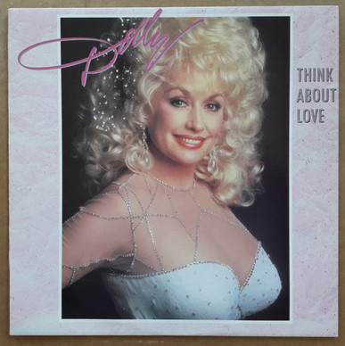 Dolly Parton - Think About Love VG+