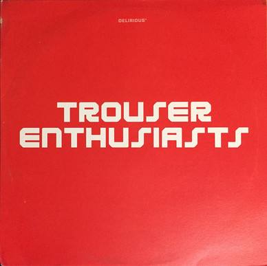 Trouser Enthusiasts - Sweet Release VG+