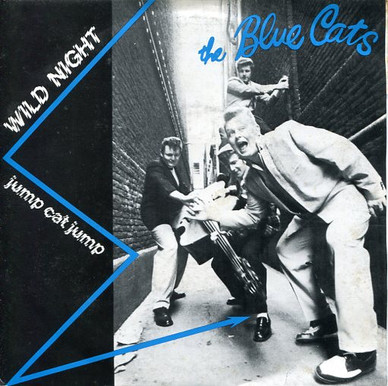 The Blue Cats* - Wild Night VG+