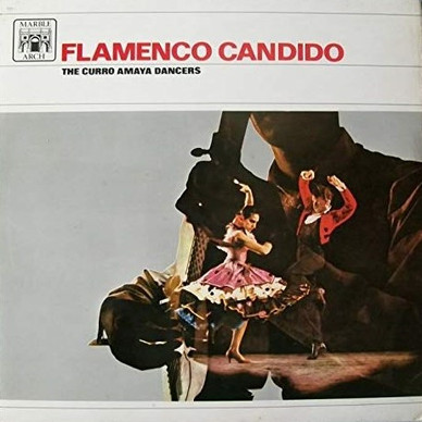 Curro Amaya - Domingo Albarado, Juan Jimenez  - Flamenco Candido! VG+