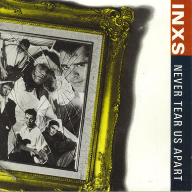INXS - Never Tear Us Apart VG+