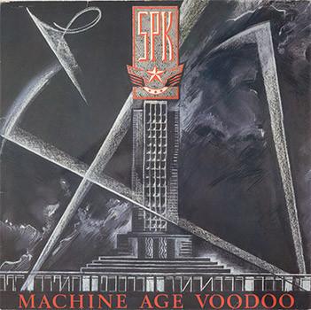 SPK - Machine Age Voodoo VG+