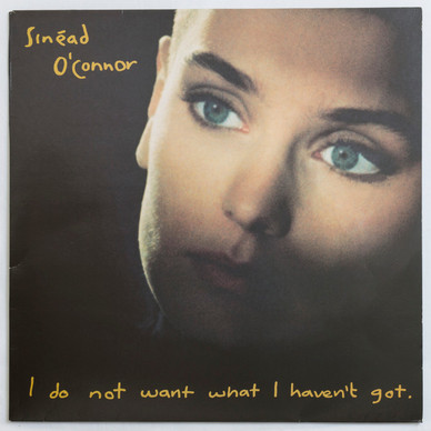 Sinéad O'Connor - I Do Not Want What I Haven't Got VG+