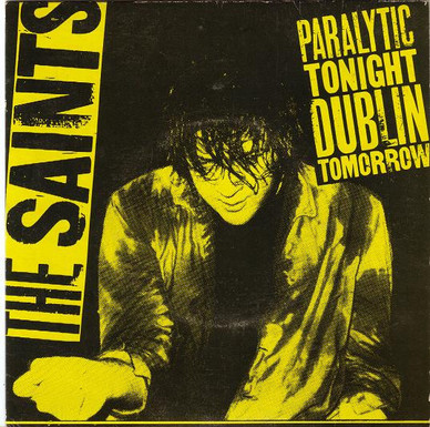 The Saints  - Paralytic Tonight, Dublin Tomorrow VG+