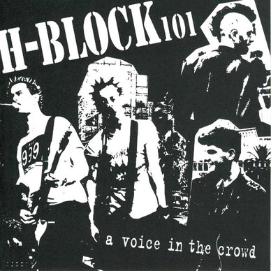 H Block 101* - A Voice In The Crowd VG+