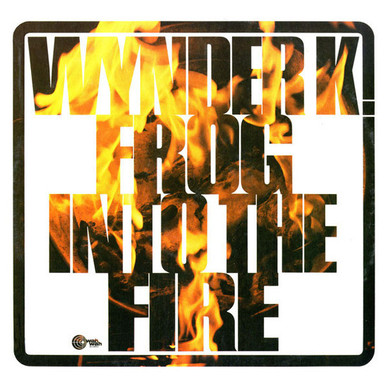 Wynder K. Frog - Into The Fire M