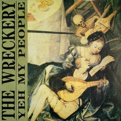 The Wreckery - Yeh My People VG+