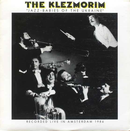 The Klezmorim - Jazz-Babies Of The Ukraine