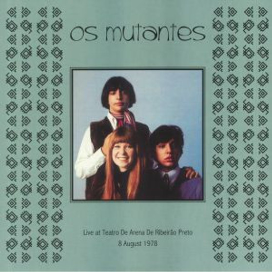Os Mutantes - Live At Teatro De Arena De Ribeirao Preto 8 August 1978
