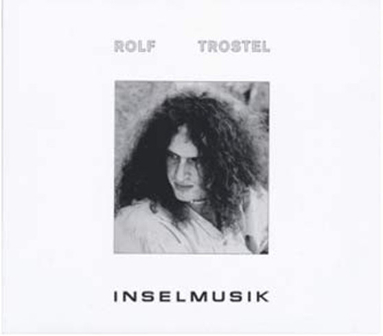 Rolf Trostel - Inselmusik