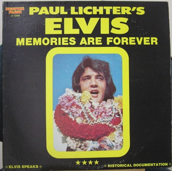 Elvis Presley - Paul Lichter's Elvis Memories Are Forever