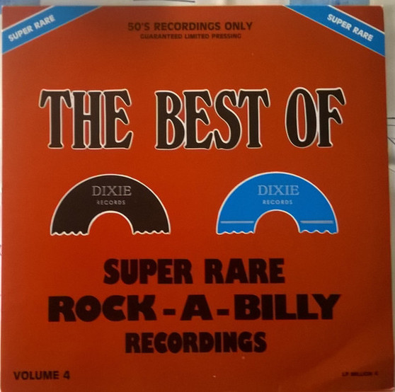 Various - The Best Of Dixie - Super Rare Rock-A-Billy Recordings Vol. 4