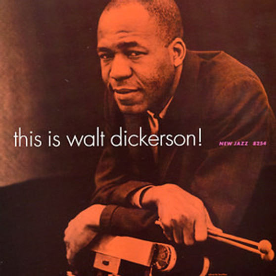 Walt Dickerson - This Is Walt Dickerson!