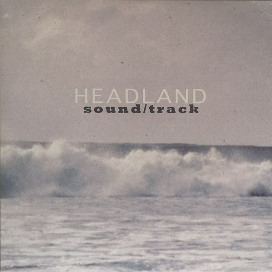 Headland (3) - Sound/Track