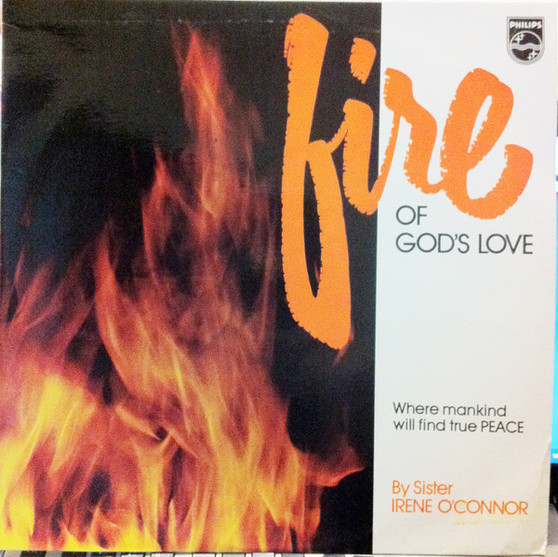 Sister Irene O'Connor - Fire Of God's Love