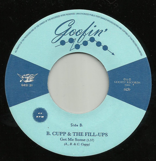 B. Cupp & The Fill-Ups - Rock My Little Baby / Get Me Some