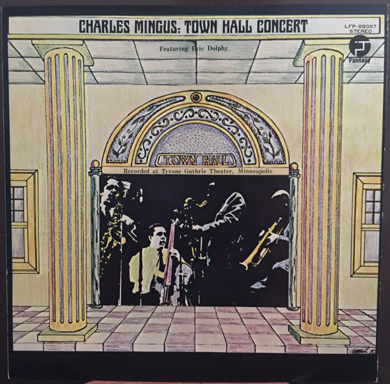 Charles Mingus Featuring Eric Dolphy - Town Hall Concert