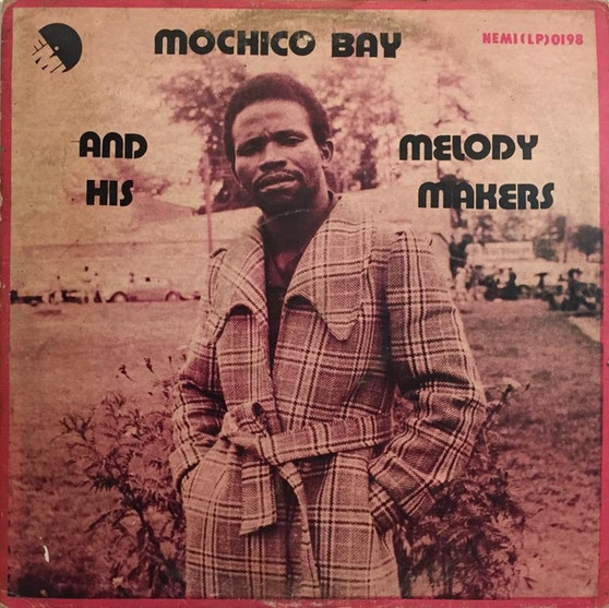 Mochico Bay And His Melody Makers* - Mochico Bay And His Melody Makers G+