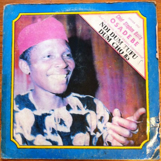 Chief Stephen Osita Osadebe And His Nigeria Sound Makers International* - Ndi Dum Tufu Dum Cho '83 VG