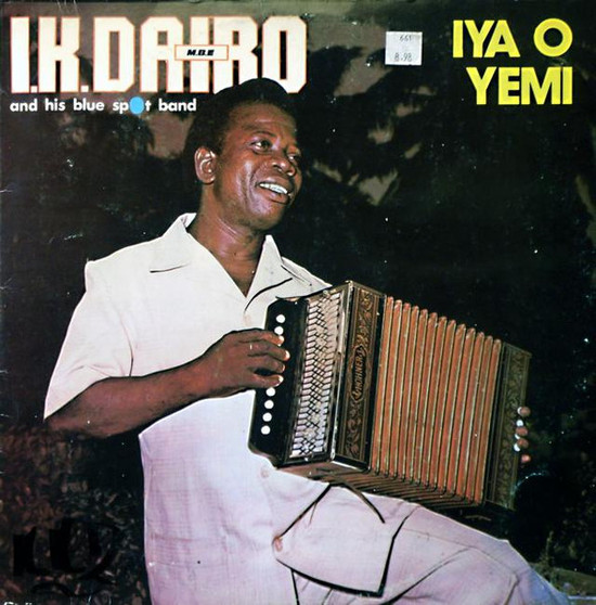 I.K. Dairo And His Blue Spot Band* - Iya O Yemi VG