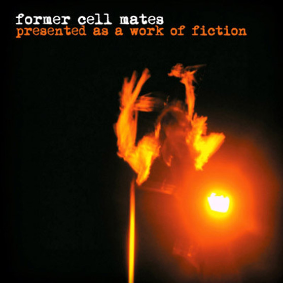 Former Cell Mates - Presented As A Work Of Fiction NM or M-