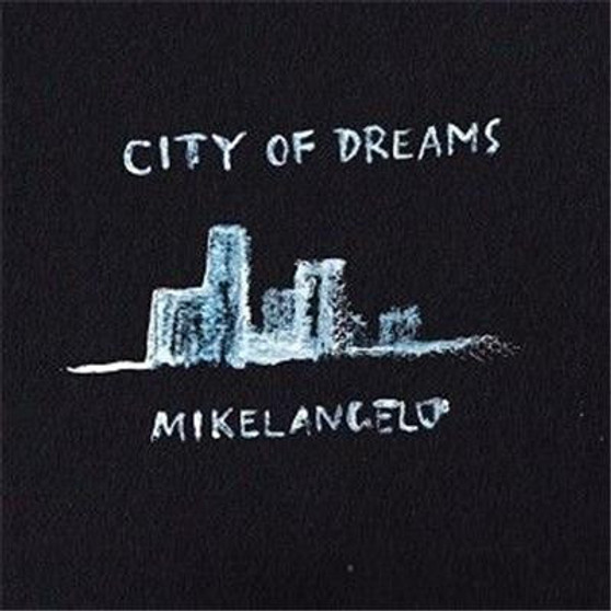 Mikelangelo - City Of Dreams M