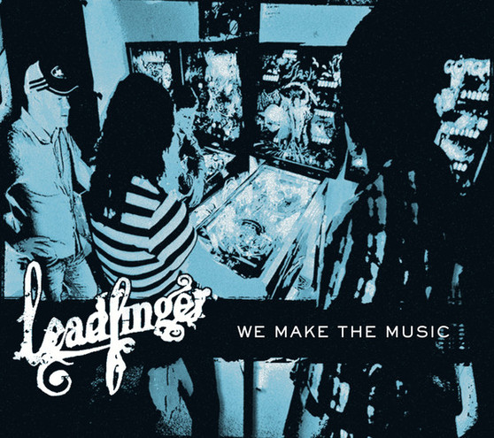 Leadfinger - We Make The Music NM or M- Leadfinger - We Make The Music NM or M-