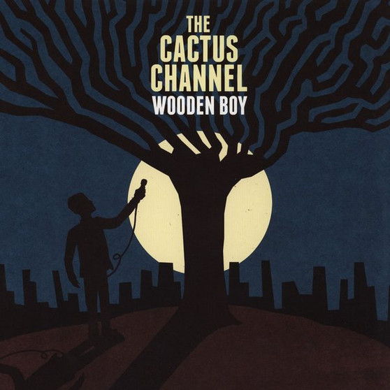 The Cactus Channel - Wooden Boy NM or M-