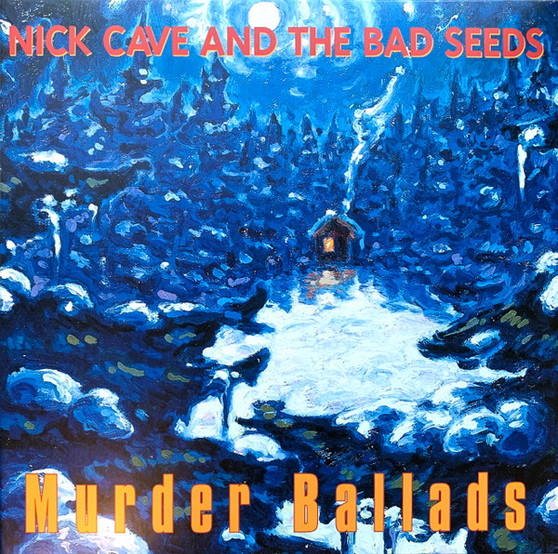 Nick Cave And The Bad Seeds* - Murder Ballads M