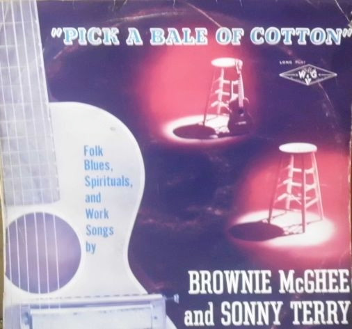 Sonny Terry & Brownie McGhee - Pick A Bale Of Cotton  VG+